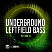 VA - Underground Leftfield Bass, Vol. 10 (2021) FLAC