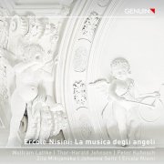 Wolfram Lattke, Thor-Harald Johnsen, Peter Kuhnsch, Zita Mikijanska, Johanna Seitz, Ercole Nisini - Nisini, Ercole: La musica degli angeli (2026) [Hi-Res]