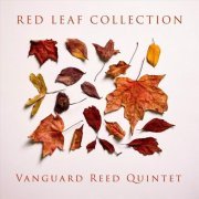 Vanguard Reed Quintet - Red Leaf Collection (2020)