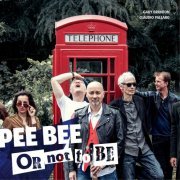 Pee Bee - Or Not to Be (2020)