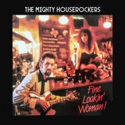 The Mighty Houserockers - Fine Lookin' Woman! (2026)