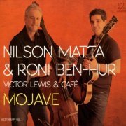 Nilson Matta, Roni Ben-Hur - Mojave (2011) FLAC