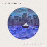 Old Man Flanagan's Ghost - Simple Little Boat (2024) [Hi-Res]