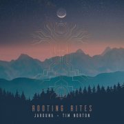 Jarguna & Tim Norton - Rooting Rites (2025)