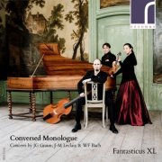 Fantasticus XL - Conversed Monologue (Concerti by JG Graun, J-M Leclair & WF Bach) (2016) [Hi-Res]