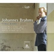 Tilman Kramer - Brahms: Piano Sonatas Nos. 1 & 2, Scherzo, Op. 4 (2015)