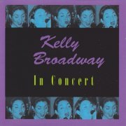 Kelly Broadway - In Concert (1996)