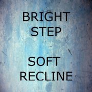 Soft Recline - Bright Step (2019)