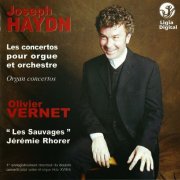 Olivier Vernet, Les Sauvages, Jérémie Rhorer - Haydn: Organ Concertos, Hob. XVIII Nos. 1, 2, 5, 6, 8 & 10 (2001) CD-Rip