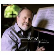 Jean-Claude Pennetier - Fauré: Intégrale de l'œuvre pour piano, Vol. 1 (2009)