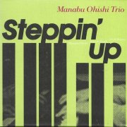 Manabu Ohishi Trio - Steppin' Up (2009) [SACD]