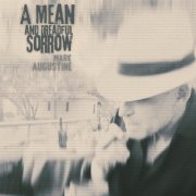 Mark Augustine - A Mean and Dreadful Sorrow (2022)