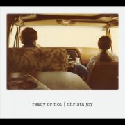 Christa Joy - Ready or Not (2012)