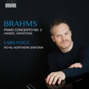 Lars Vogt & Northern Sinfonia - Brahms: Piano Concerto No. 2 & Handel Variations (2020) [Hi-Res]