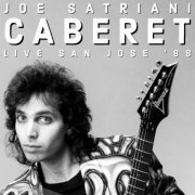 Joe Satriani - Caberet (Live, San Jose '88) (2022)