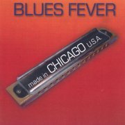 Blues Fever - Made in Chicago (2006)