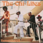 The Chi-Lites - Chi-Lites Remembered (1998)