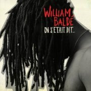 William Baldé - On S'était Dit... (2010)