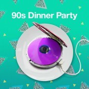 VA - 90s Dinner Party (2020)