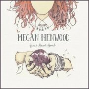 Megan Henwood - Head Heart Hand (Deluxe Version) (2015)