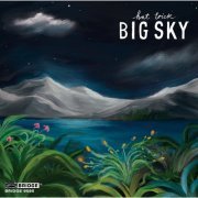 Hat Trick - Big Sky (2024) [Hi-Res]