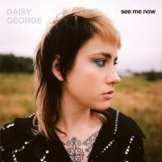 Daisy George - see me now (2022) Hi Res