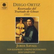 Jordi Savall - Diego Ortiz: Recercadas del Trattado de Glosas. 1553 (1990) CD-Rip