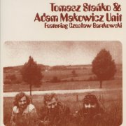 Tomasz Stańko & Adam Makowicz Unit - Tomasz Stańko & Adam Makowicz Unit (1975)