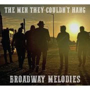 The Men They Couldn't Hang - Broadway Melodies (2024)