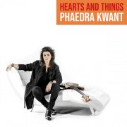 Phaedra Kwant - Hearts and Things (2024) [Hi-Res]