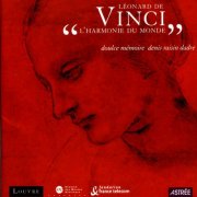 Doulce Mémoire & Denis Raisin Dadre - Léonard de Vinci (L'Harmonie Du Monde) (2003)