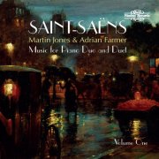 Martin Jones, Adrian Farmer - Saint-Saëns: Music for Piano Duo and Duet (2016)