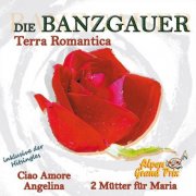 Die Banzgauer - Terra Romantica (2010/2025)