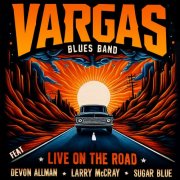 Vargas Blues Band - Live on the road (Live) (2024)