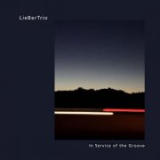 LieBerTrio - In Service of the Groove (2025) Hi-Res