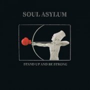 Soul Asylum - Stand Up and Be Strong (2021)