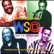 World Saxophone Quartet - Takin' It 2 the Next Level (1996)