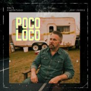 Joey Ferris - Poco Loco (2025)