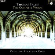 Alistair Dixon, Chapelle du Roi - Tallis: The Complete Works (2007)