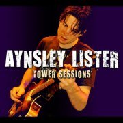 Aynsley Lister - Tower Sessions (Live) (2010)