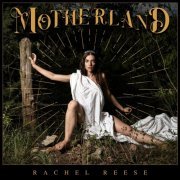 Rachel Reese - Motherland (2022)