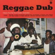 VA - Reggae Dub: Classics From The Sound System Generation (2020)