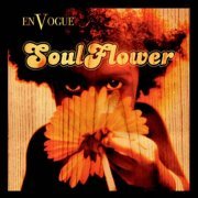 En Vogue - Soul Flower (2004)