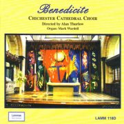 Chichester Cathedral Choir, Alan Thurlow - Benedicite (2007)