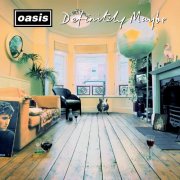 Oasis - Definitely Maybe [E] (1994) [E-AC-3 JOC Dolby Atmos]