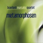 Branford Marsalis Quartet - Metamorphosen (2009)