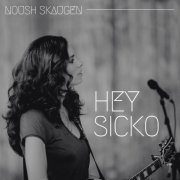 Noush Skaugen - Hey Sicko (2020)