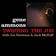 Gene Ammons - Twisting the Jug (2021) [Hi-Res]