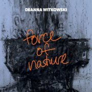 Deanna Witkowski - Force of Nature (2022)