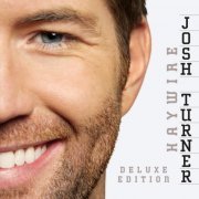 Josh Turner - Haywire (Deluxe Edition) (2010)